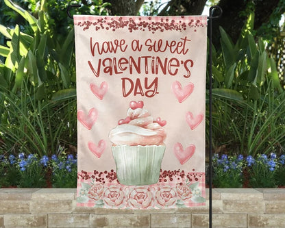 Have a Sweet Valentine's Day | Garden Flag