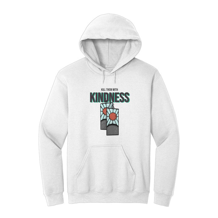 Kill Them With Kindness Hoodie