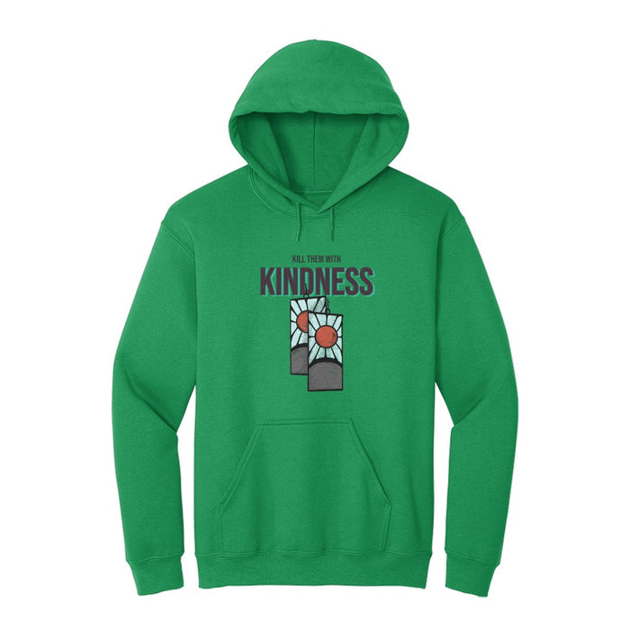 Kill Them With Kindness Hoodie